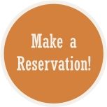 Make a Reservation!